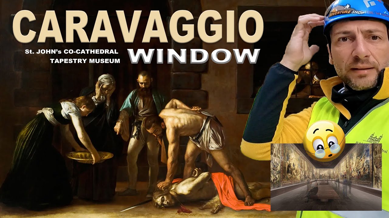 CARAVAGGIO Window - TAPESTRY MUSEUM ... St.John's Co-Cathedral, Malta ... CNG Trekventures