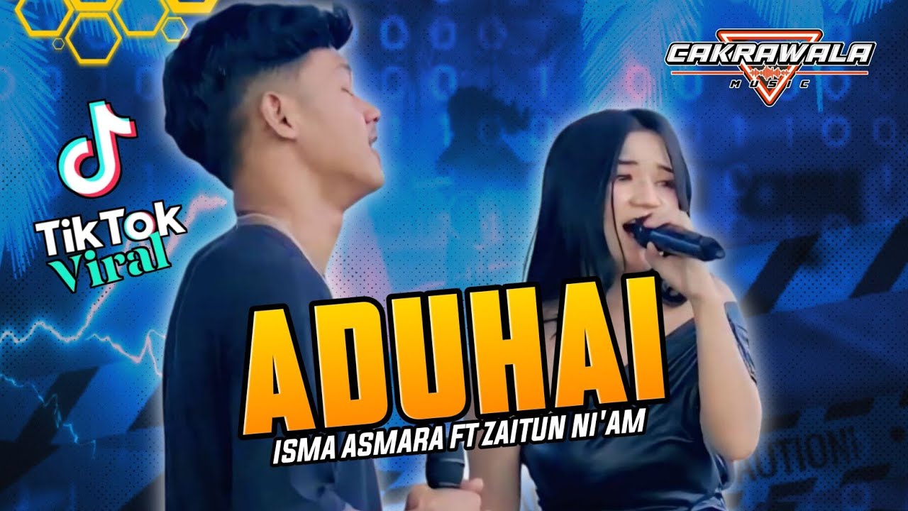ADUHAI - ZAITUN NI'AM FT ISMA ASMRARA - CAKRAWALA MUSIC