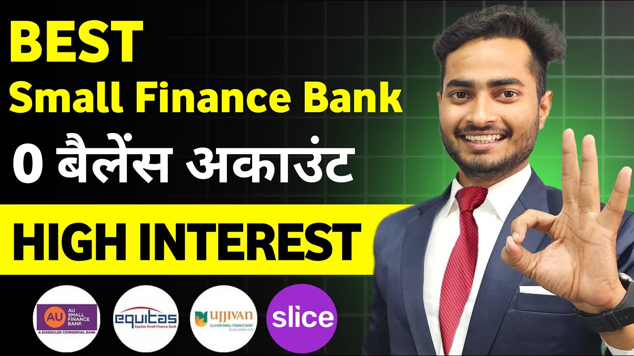 High Interest Small Finance Bank Savings Account in India || zero balance || slice savings account