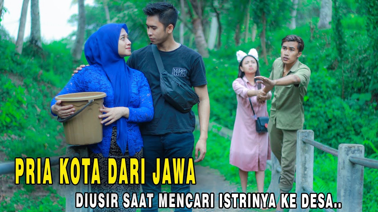 PRIA KOTA DARI JAWA MENCARI ISTRINYA DI DESA TAPI MALAH DIUSIR SAMA RW SOMBONG Endingnya bikin baper