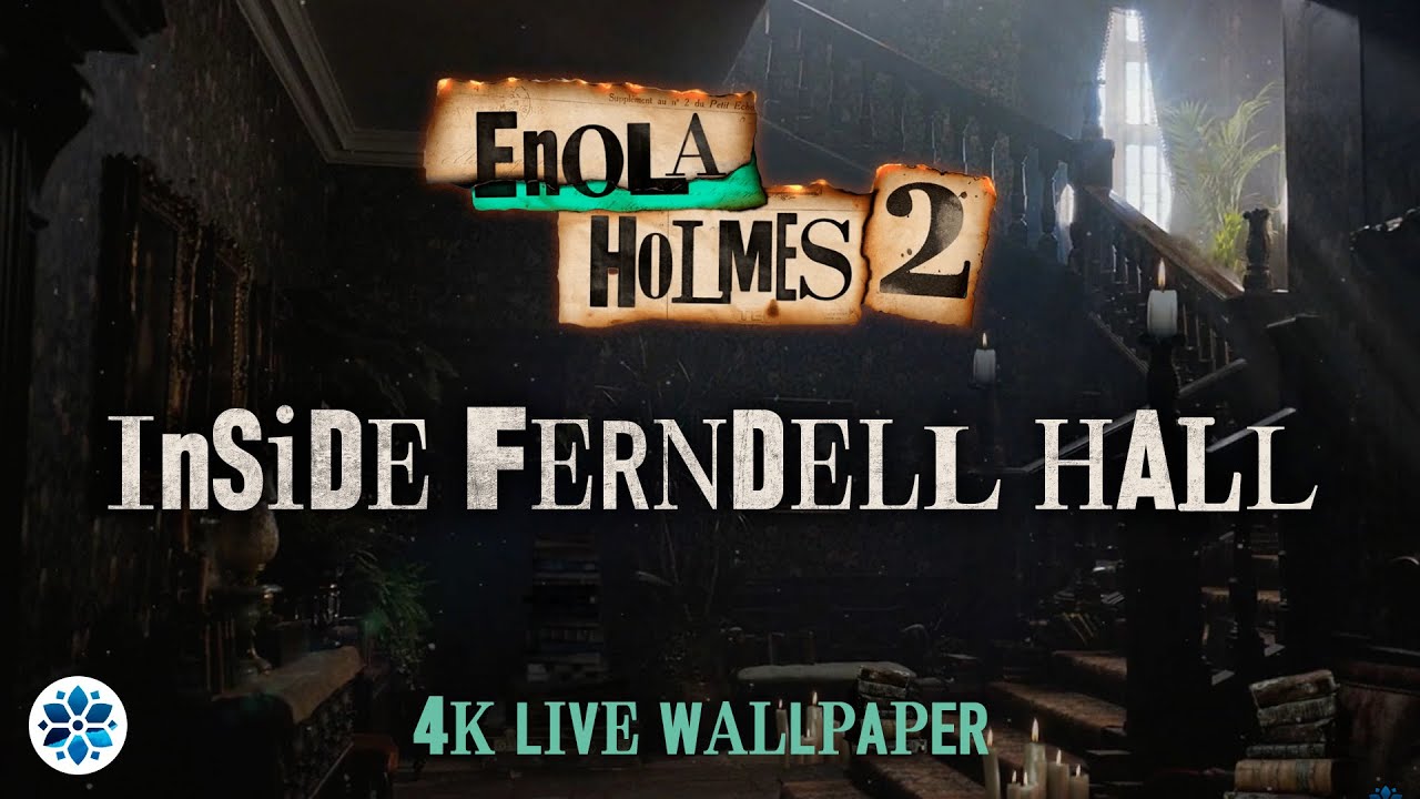 Netflix’s Enola Holmes Ambience: Ferndell Hall | 8 Hours Live Wallpaper | Background Music