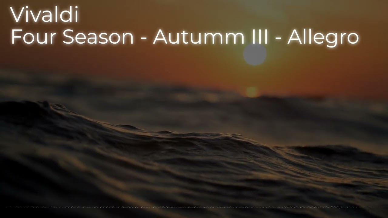 (Original Piece) 🎻Vivaldi Four Season Autumm III - Allegro