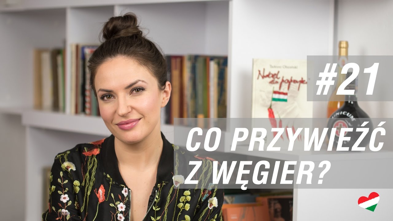 Węgierska randka #21 - Co przywieźć z Węgier?