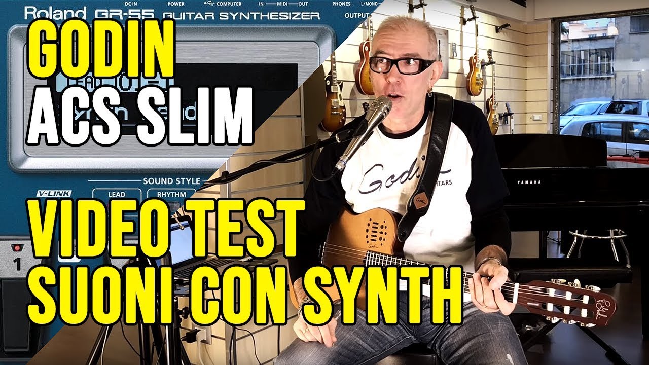 Godin Multiac ACS Nylon SLIM SA e i suoni dei Synth (Roland GR55)
