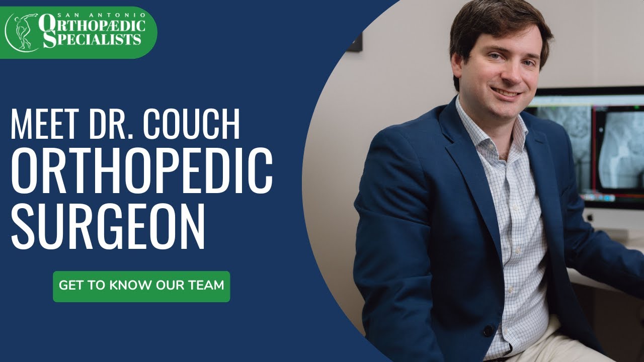 Meet Dr. Couch | Orthopedic Surgeon Specializing in Knee & Hip Replacement in San Antonio