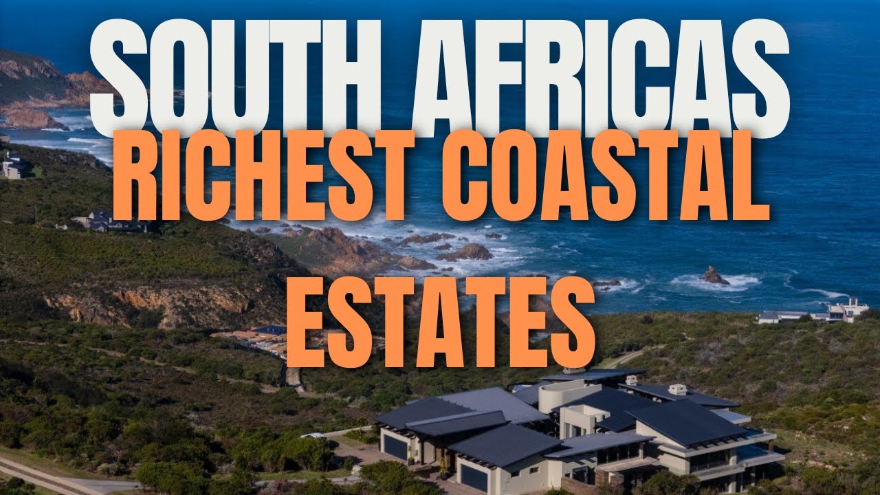 The Richest Coastal Estates in South Africa 🇿🇦 | 2025 Edition