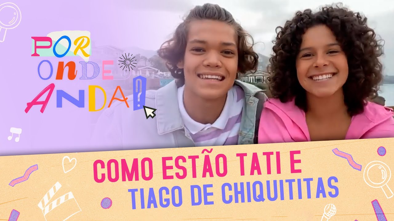 Veja como estão Tati e Tiago de Chiquititas | Por Onde Anda