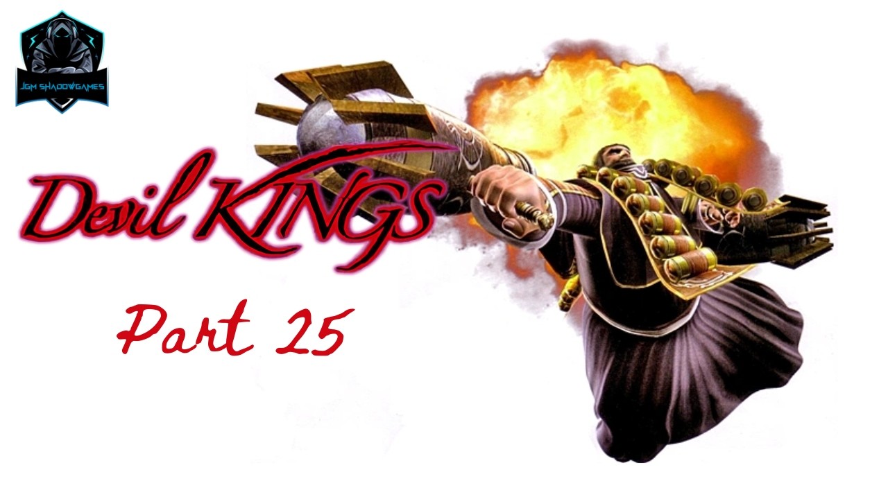 This is my cannon's PRAYER | Devil Kings (2005) First Playthrough Part 25