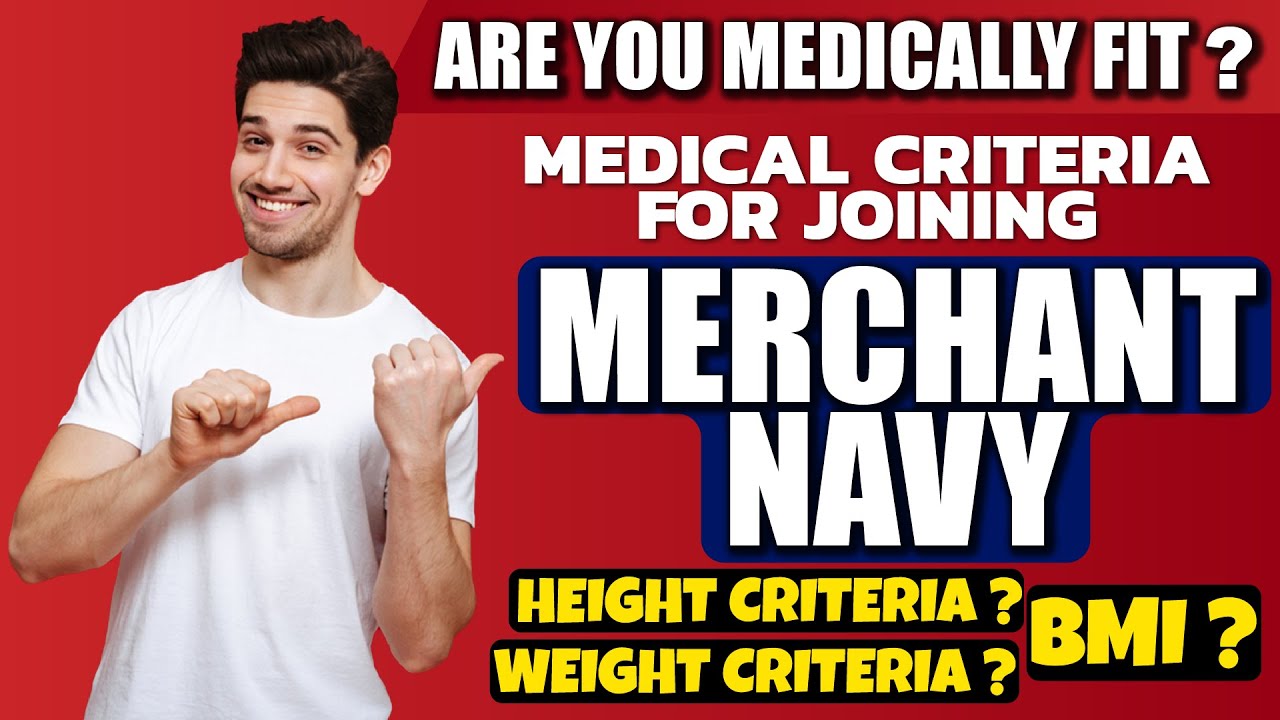 What are The Height and Weight Required to Join Merchant navy | Merchant Navy Medical Test
