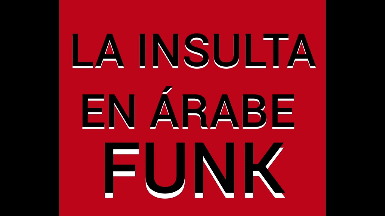 La insulta en árabe funk - DJ Fabriziotuber 