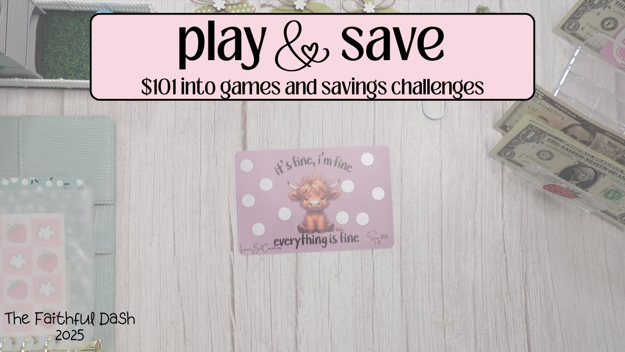 Play & Save #65 | Stuffing $101 into Games and Savings Challenges