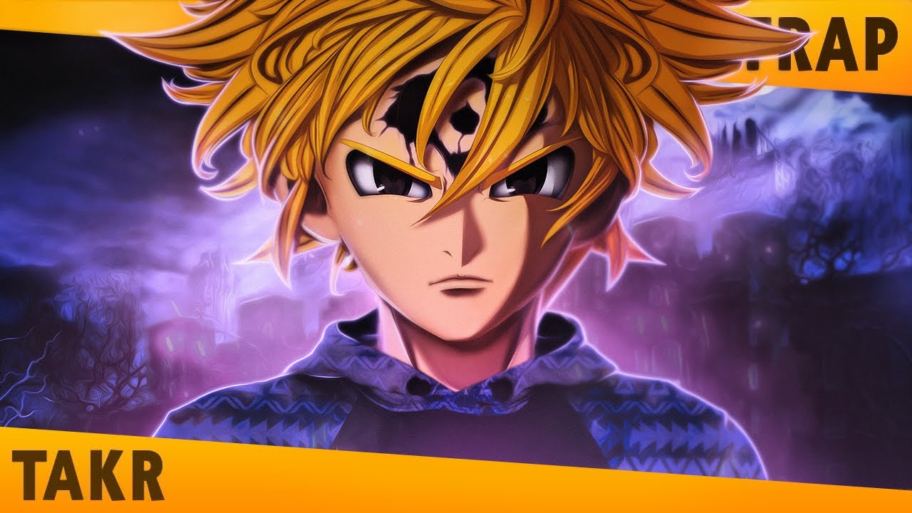 O MAIS BRABO DA BRITANNIA - Meliodas Trap (Nanatsu no Taizai) | Takeru [Prod. Sidney Scaccio]