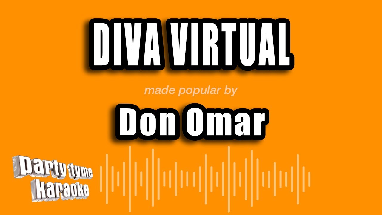 Don Omar - Diva Virtual (Versión Karaoke)