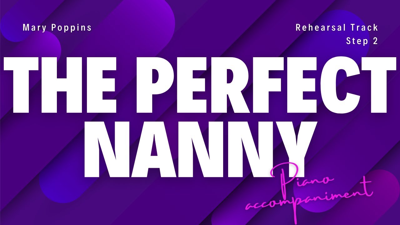 The Perfect Nanny | PIANO ACCOMPANIMENT rehearsal track