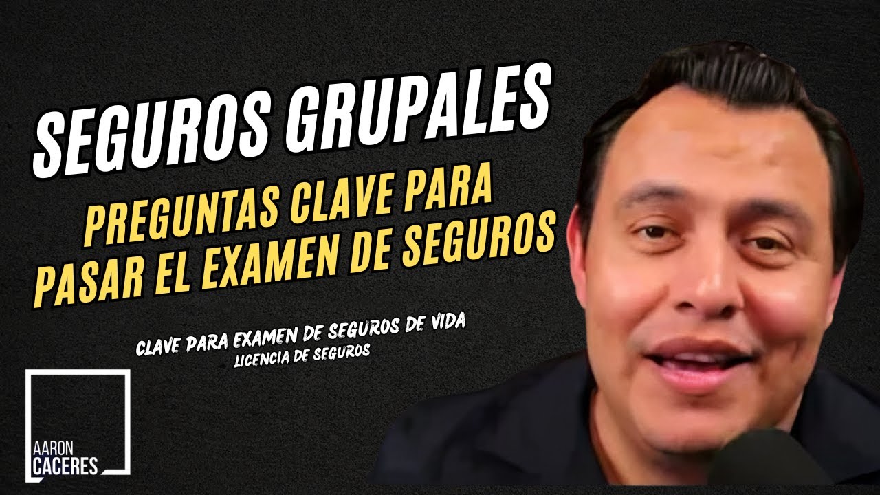 ✅ Seguros Grupales Paso a Paso – Preguntas Clave para Pasar el Examen