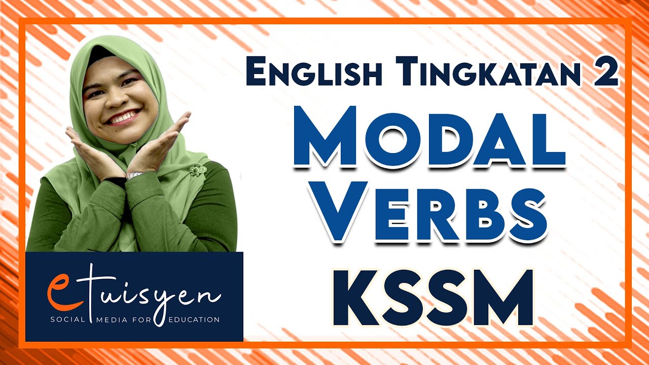 ENGLISH FORM 2 KSSM : Modal Verbs (Grammar)