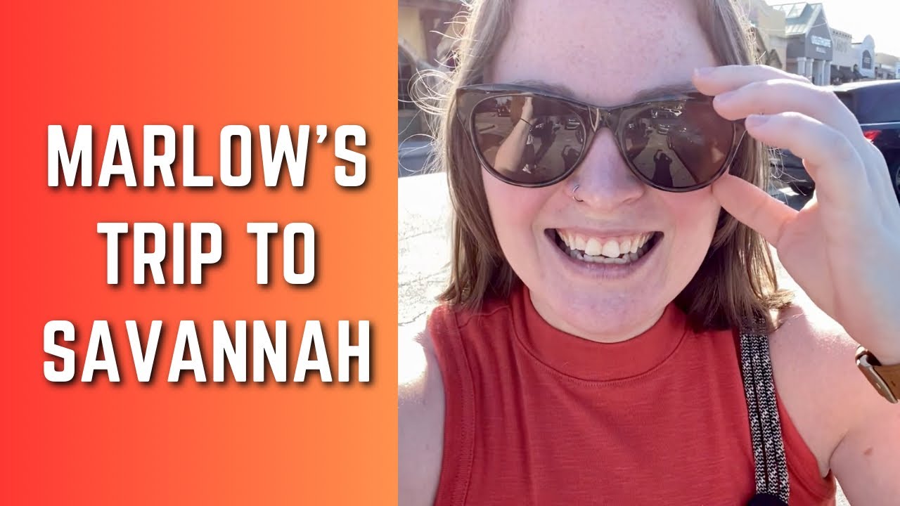 Marlow's Trip to Savannah