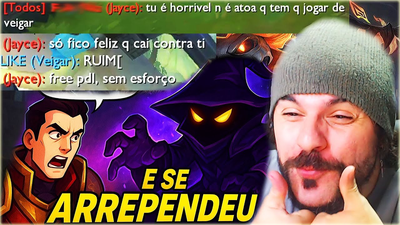JAYCE RESOLVEU PROVOCAR... JUSTO QUANDO EU TO DE VEIGAR MID HAHAHA