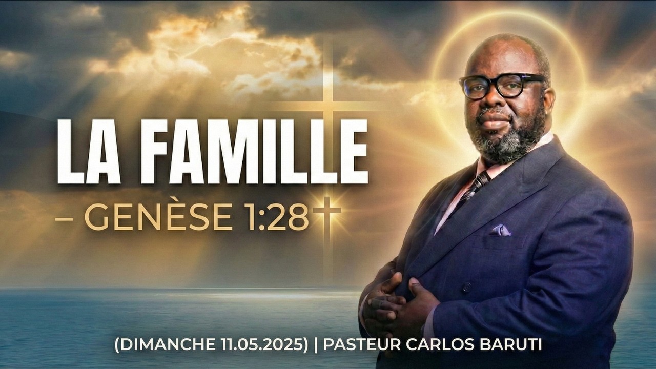 LA FAMILLE – GENÈSE 1:28 (DIMANCHE 11.05.2025) | PASTEUR CARLOS BARUTI #pastcarlosbaruti
