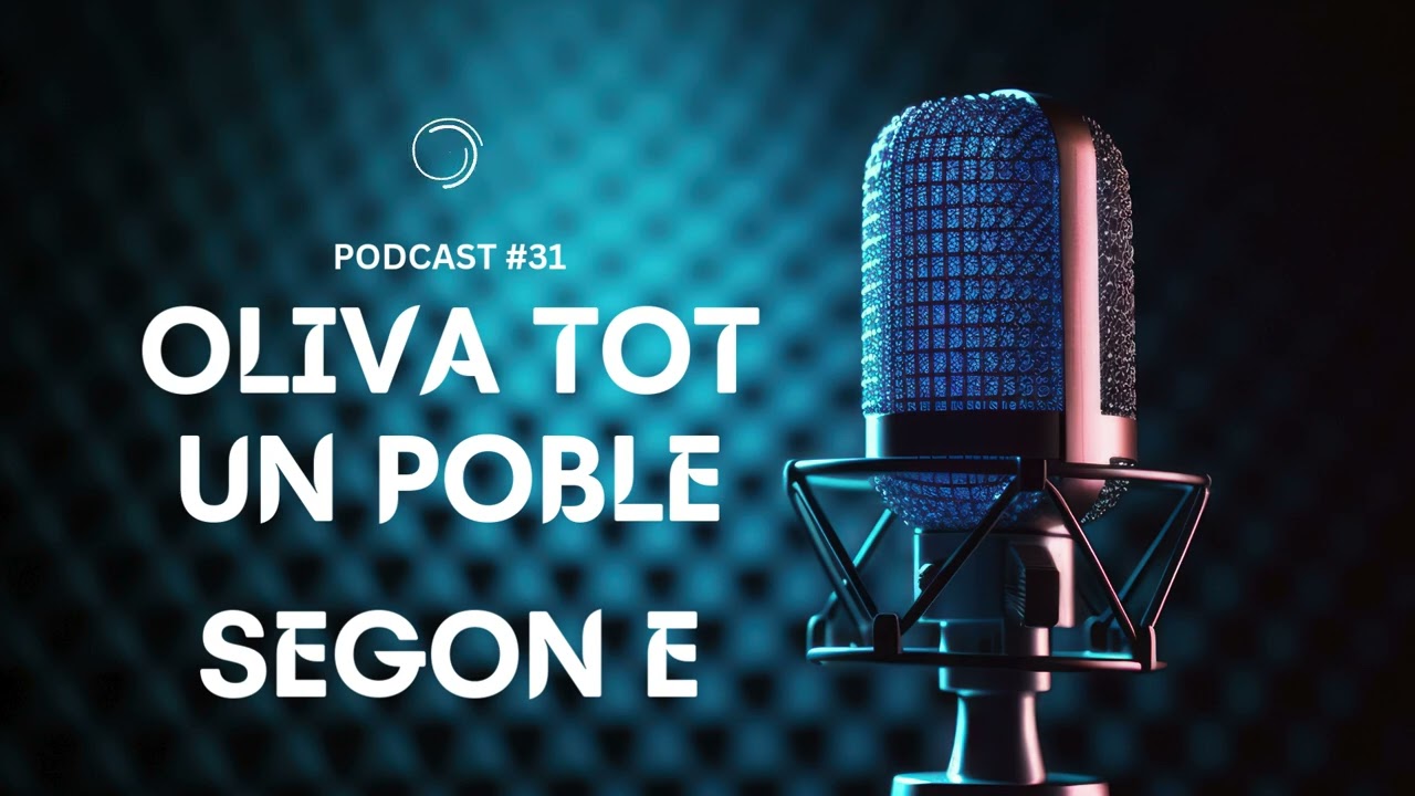 Podcast #31 Oliva Tot un Poble 2n ESO E