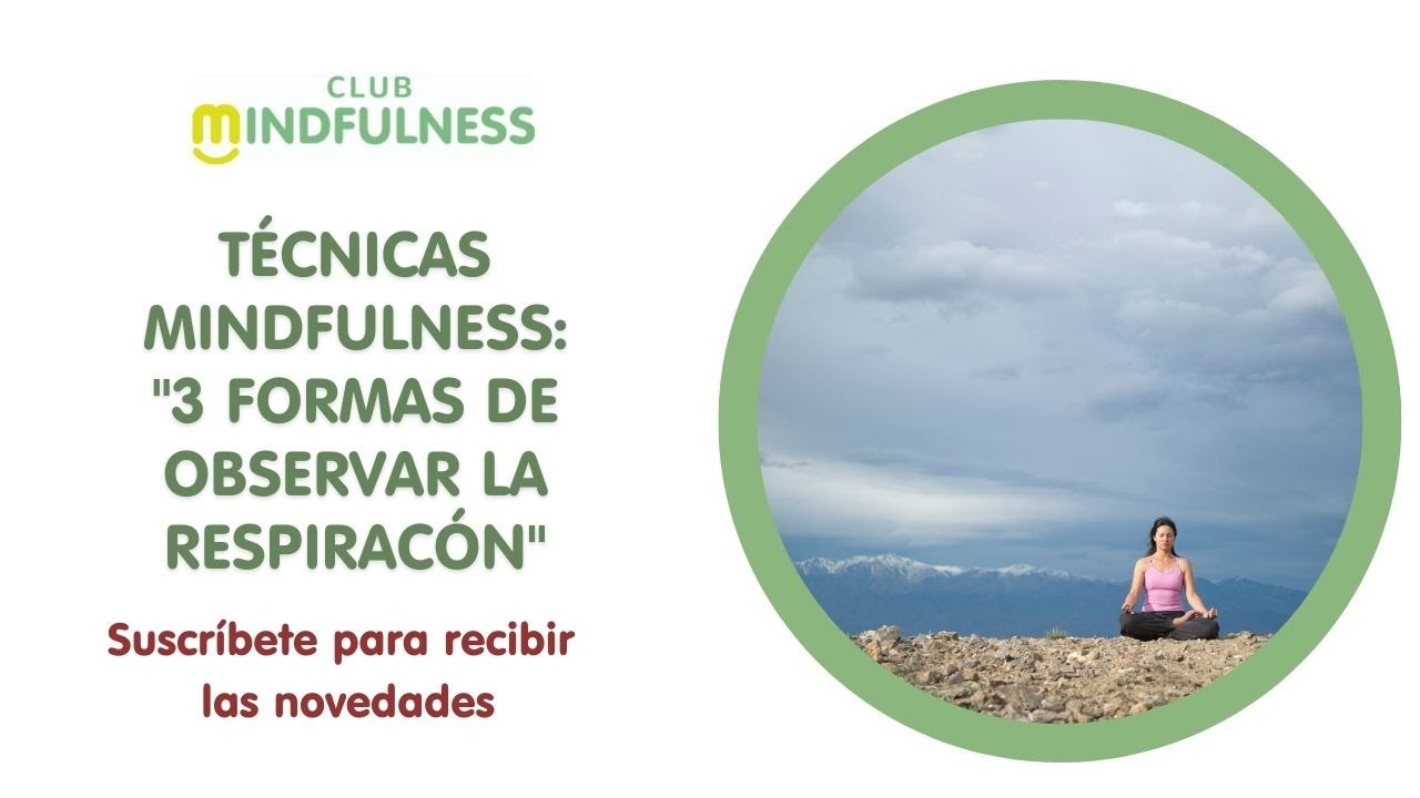 TÉCNICAS MINDFULNESS PARA OBSERVAR LA RESPIRACIÓN