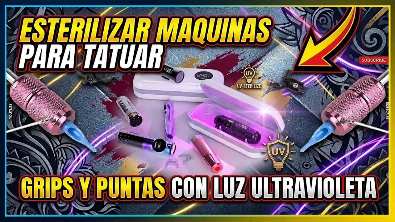 Esterilizar Maquinas Para Tatuar Sus Grips y Puntas Con Luz UV (Ultravioleta) - Lo Que No Te Dicen