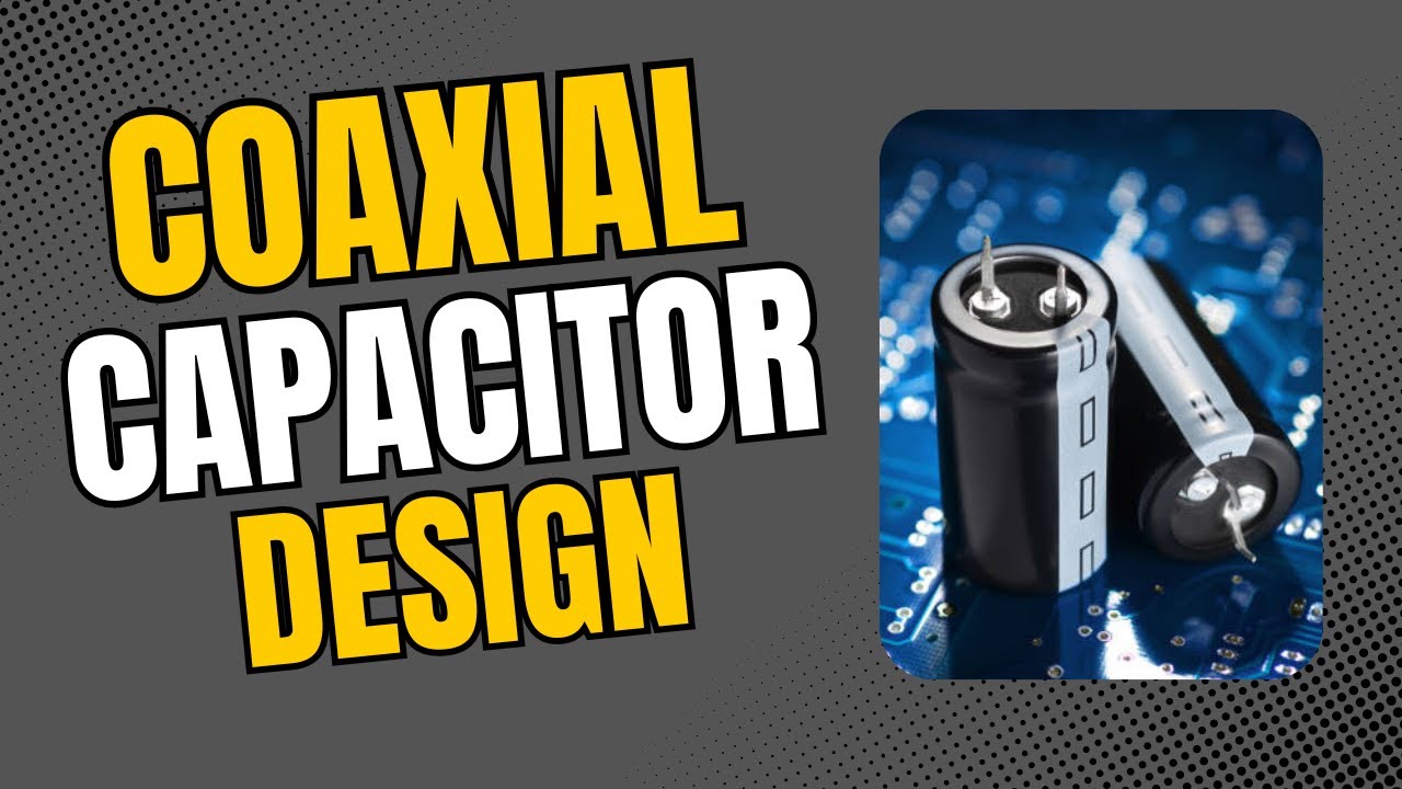 Designing of Coaxial Capacitor | JK Tech Solutions | Coaxial Capacitor