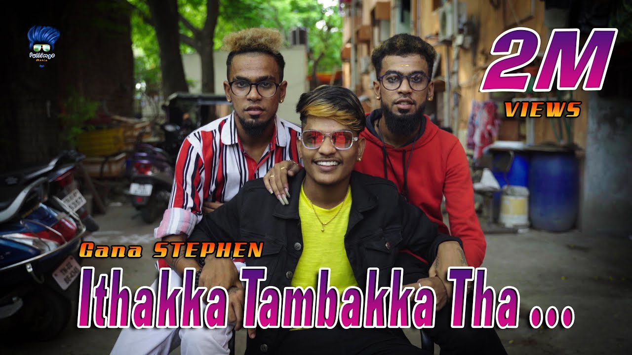 Ithakka Tambakka Tha Song | Gana STEPHEN || Pullingo Media