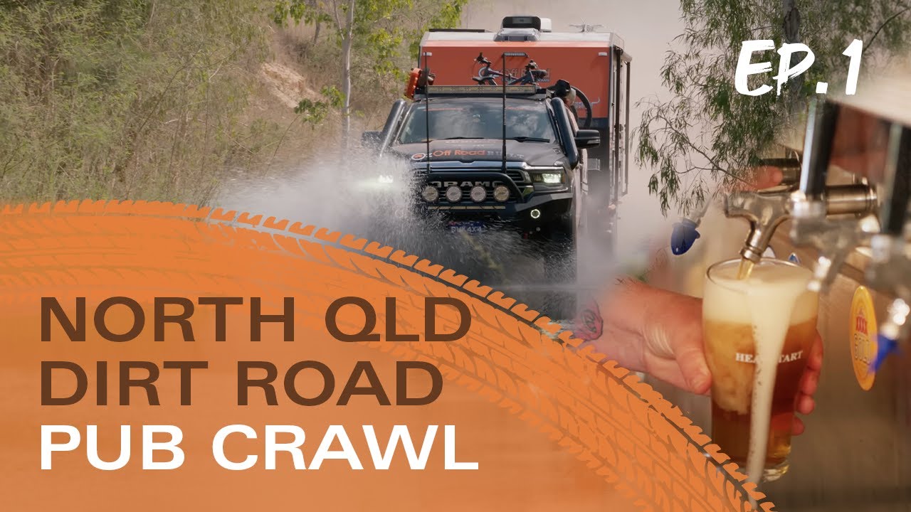 North Queensland Dirt Road Pub Crawl - Episode 1