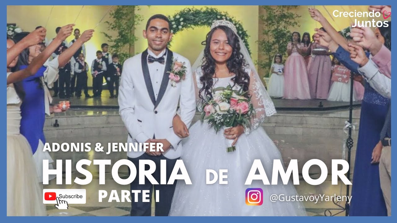 😍 Historia de Amor Adonis & Jennifer  -Parte I |Creciendo Juntos| GustavoyYarleny 💟 IPUL