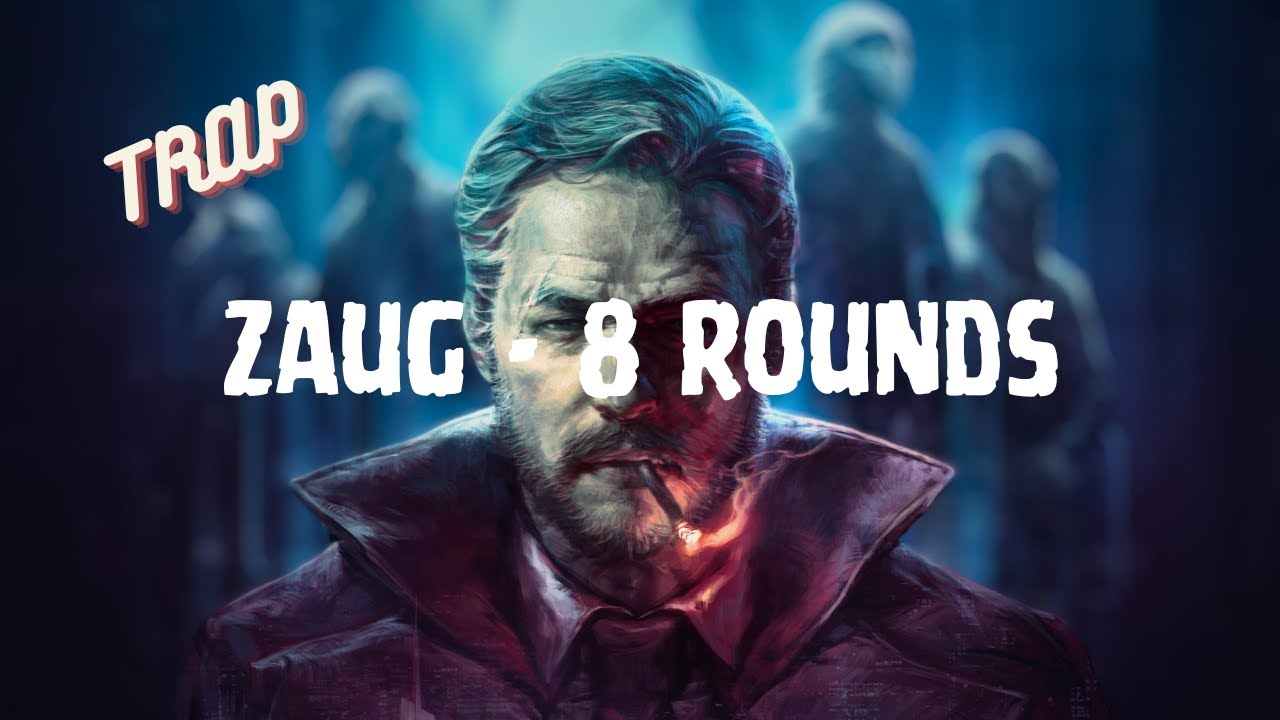 Zaug - 8 Rounds @gamingmusic81
