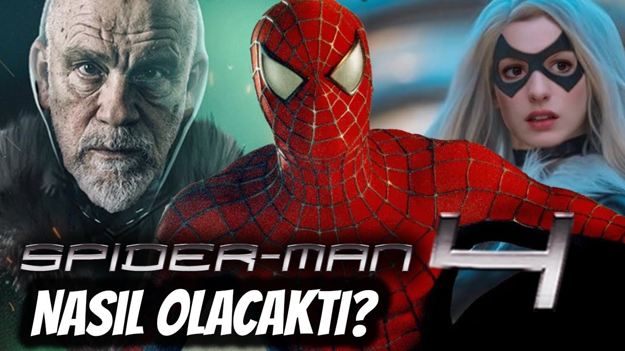 Raimi'nin Spider-Man 4'ü neden çekilemedi ve nasıl olacaktı?