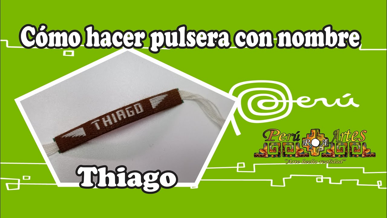 C&oacute;mo hacer una pulsera con nombre Thiago. Per&uacute; Artes.
