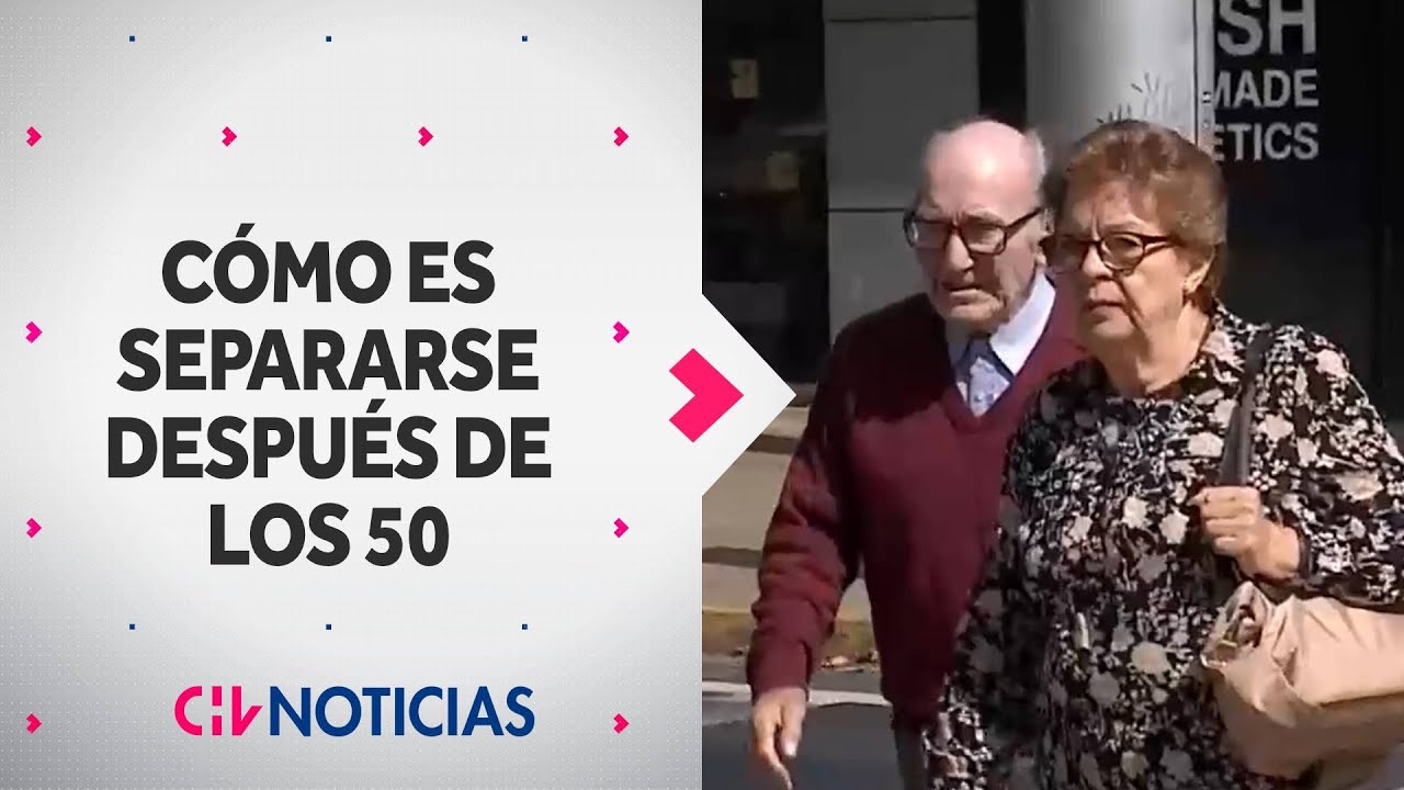 DIVORCIO GRIS: Aumentan las separaciones de parejas de m&aacute;s de 50 a&ntilde;os - CHV Noticias
