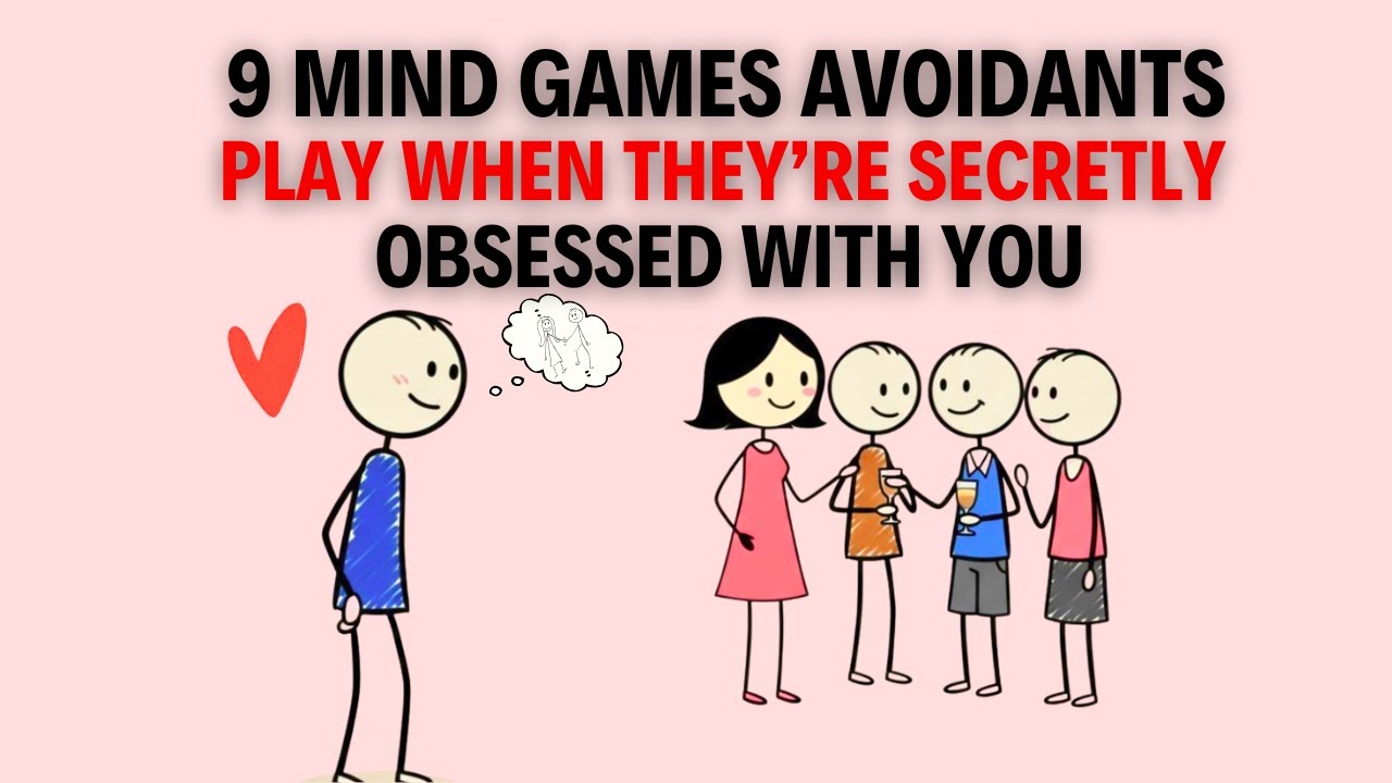 9 Mind Games Avoidants Play When They’re Secretly Obsessed With You || Avoidants_Attchments