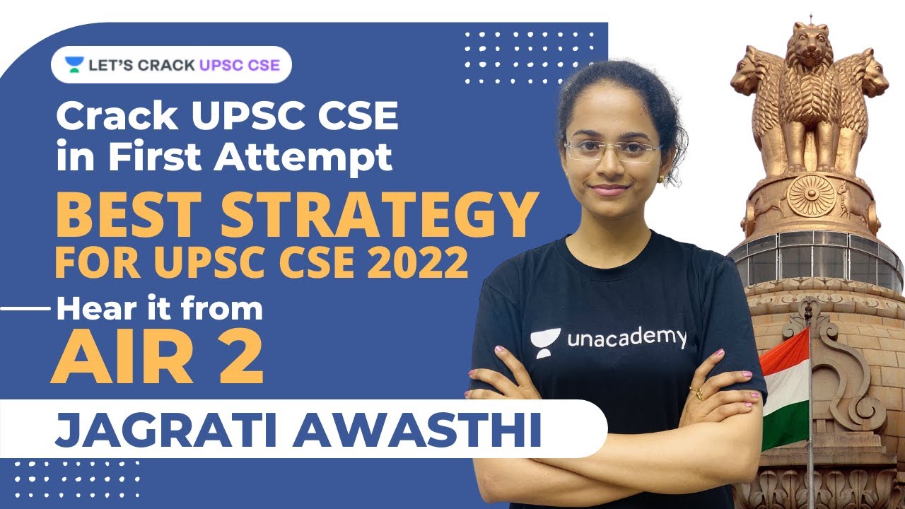 Best Strategy to Crack UPSC CSE 2022 Exam by UPSC Topper AIR 2 Jagrati Awasthi