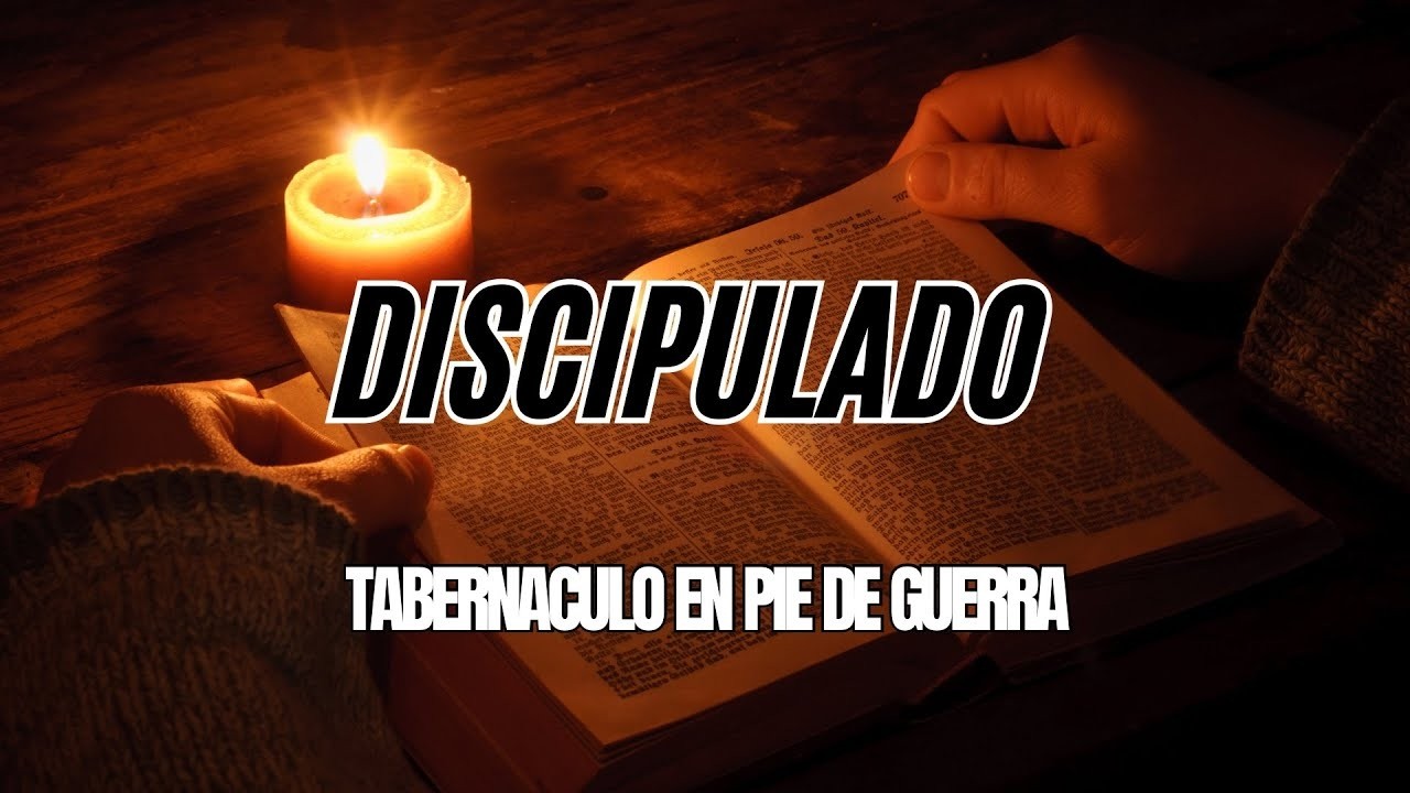 Discipulado - Iglesia Tabernaculo En Pie De Guerra