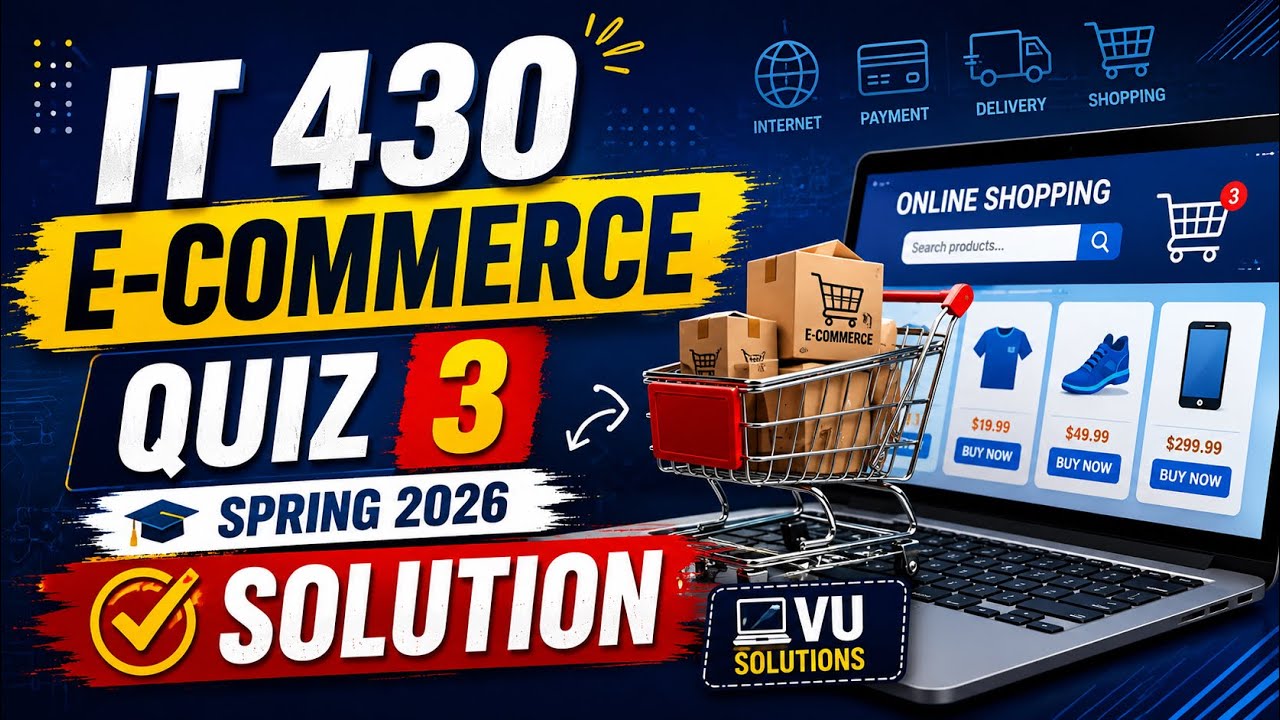 IT430(E-commerce) Quiz no.3 solution | virtual university 2026