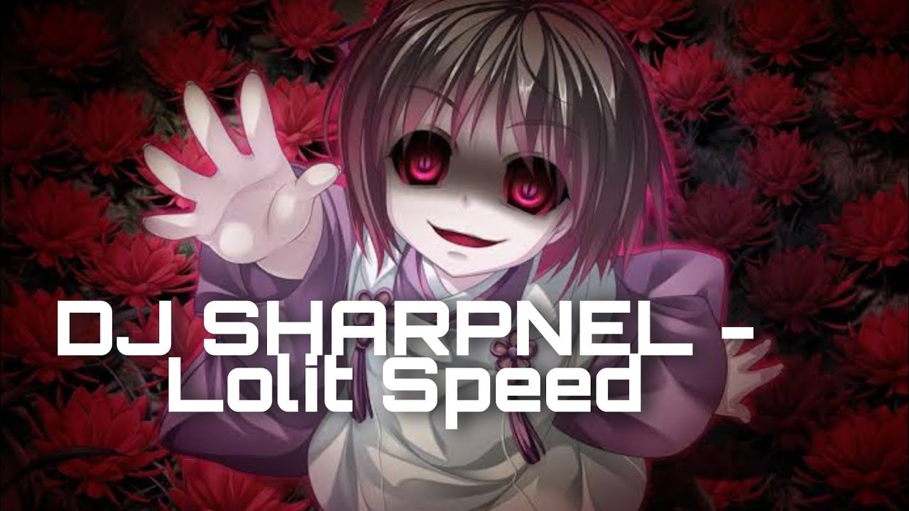 DJ SHARPNEL - Lolit Speed Music Video