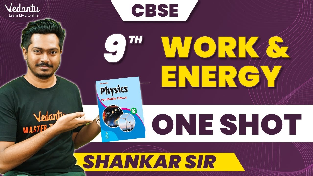 Work and Energy| One Shot | Class 9| CBSE | Shankar Sir📚