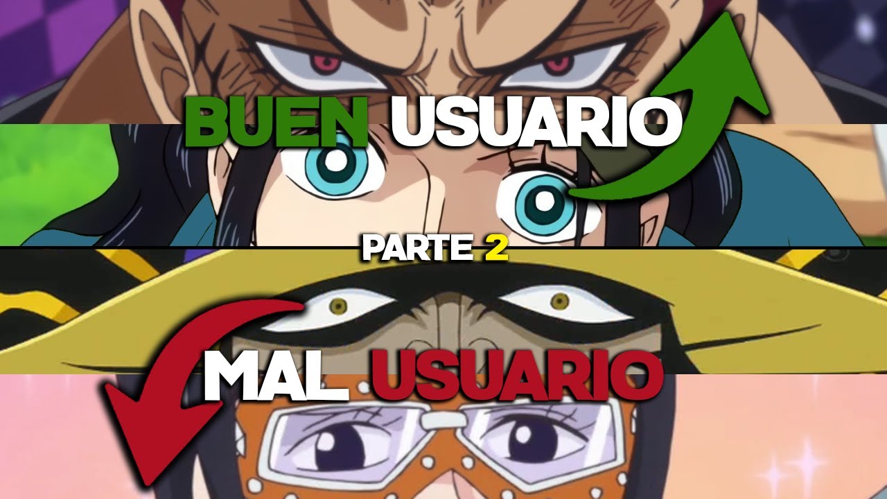 ¡Buena/Mala FRUTA del DIABLO, Buen/Mal USUARIO! (PARTE 2) - One Piece