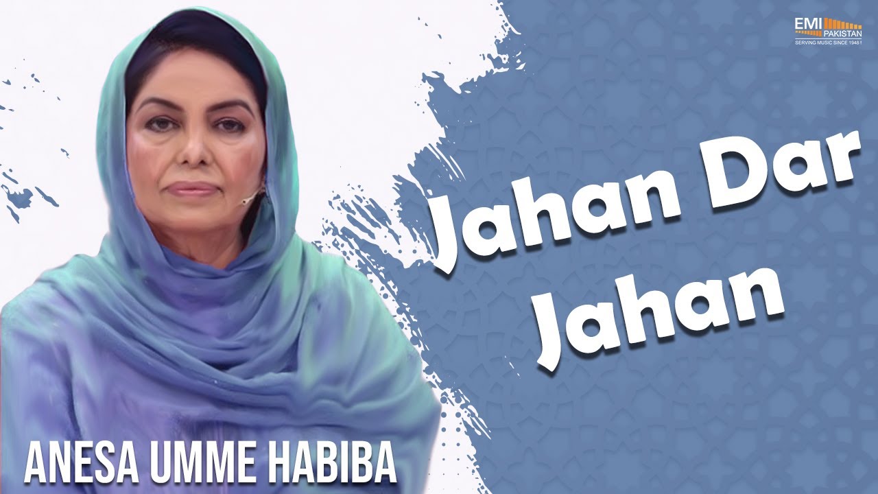 Jahan Dar Jahan | Anesa Umme Habiba | EMI Pakistan Spiritual