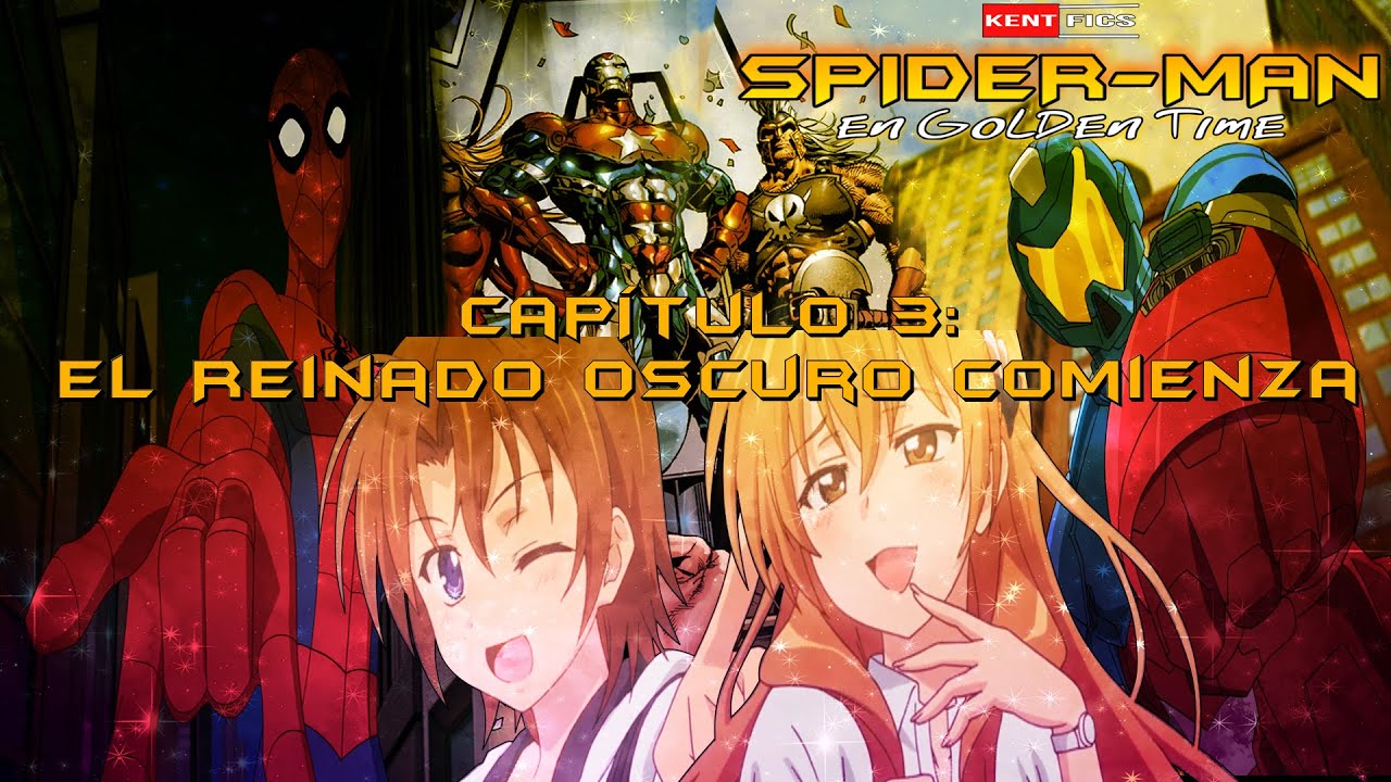 Spider-Man en Golden Time - [Capítulo 3] (FANFIC)