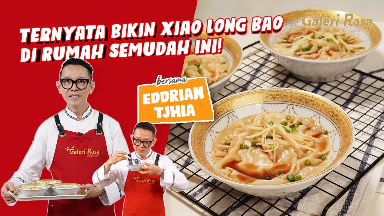 TERNYATA BIKIN XIAO LONG BAO DI RUMAH SEMUDAH INI! | EDDRIAN TJHIA ~ XIAO LONG BAO AYAM