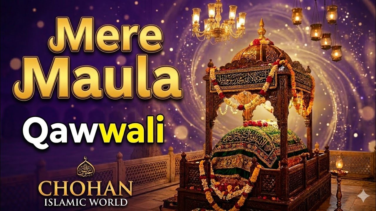 Mere Maula by Chohan Islamic World