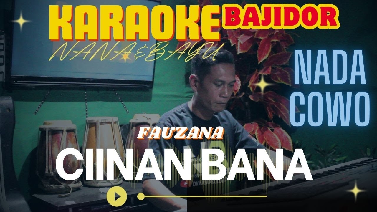 KARAOKE CIINAN BANA BAJIDOR NADA COWO BY NANIL NB