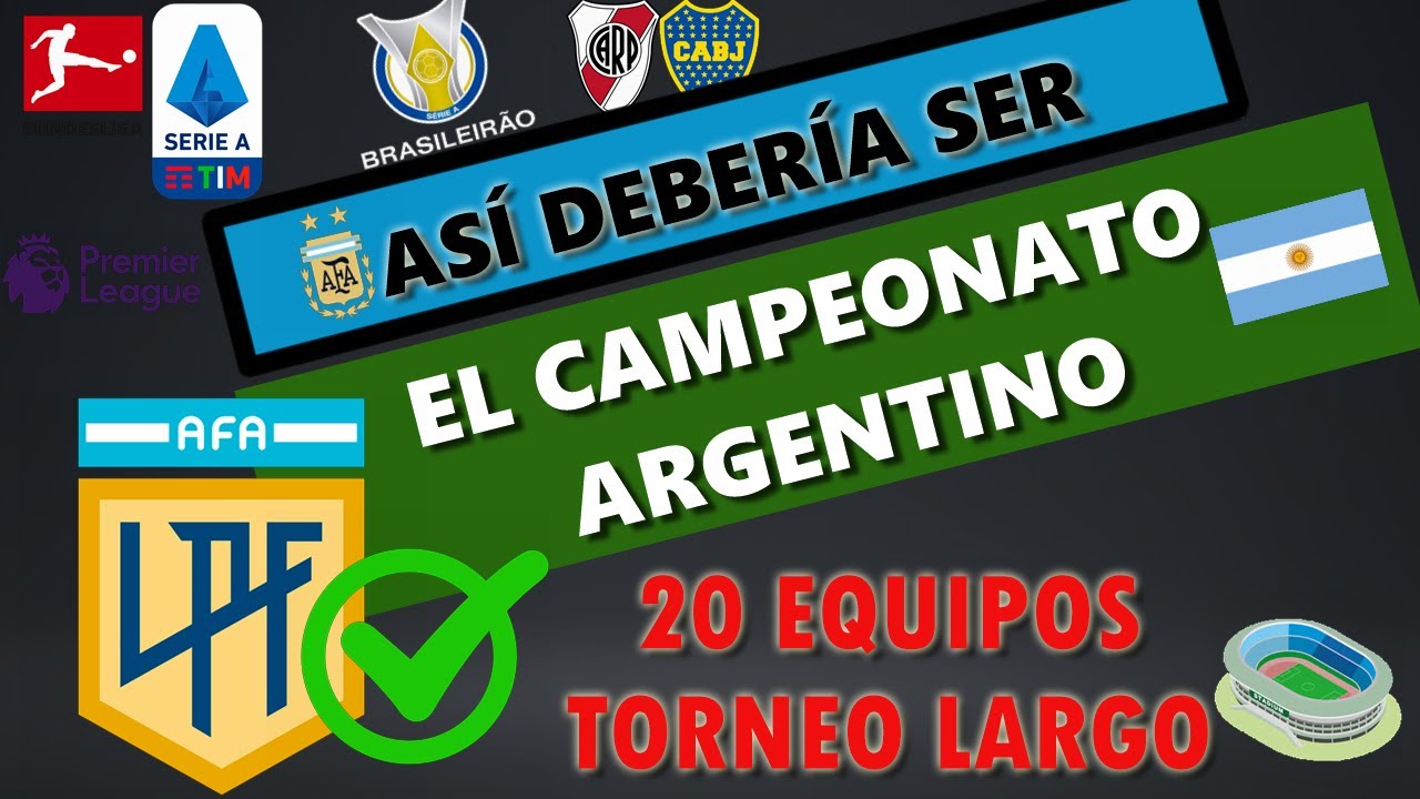 COMO SERÍA EL CAMPEONATO ARGENTINO IDEAL.