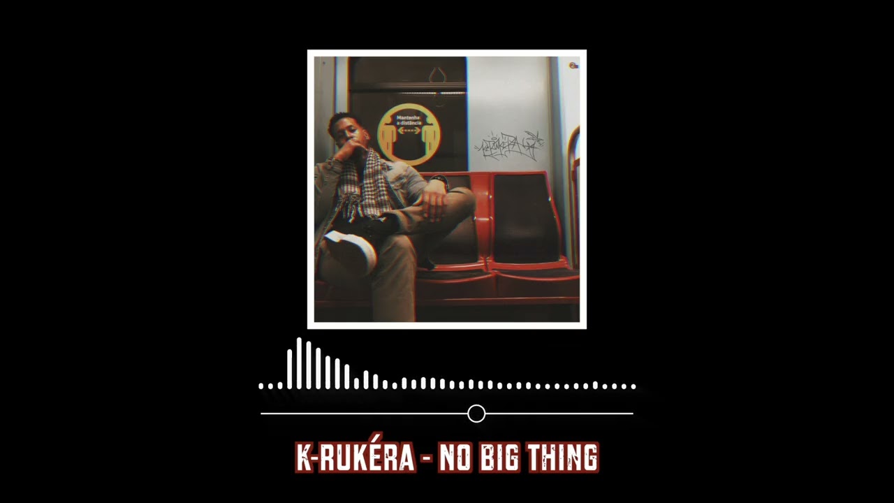 K-Rukéra - No Big Thing | #hiphopgroove #jazzyhiphop