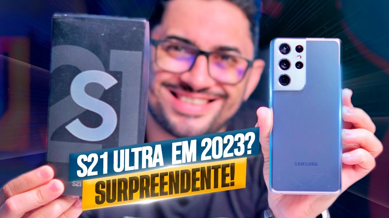 Galaxy S21 Ultra vale a pena em 2023? NÃO ACREDITO! [Achei por R$ 2600]