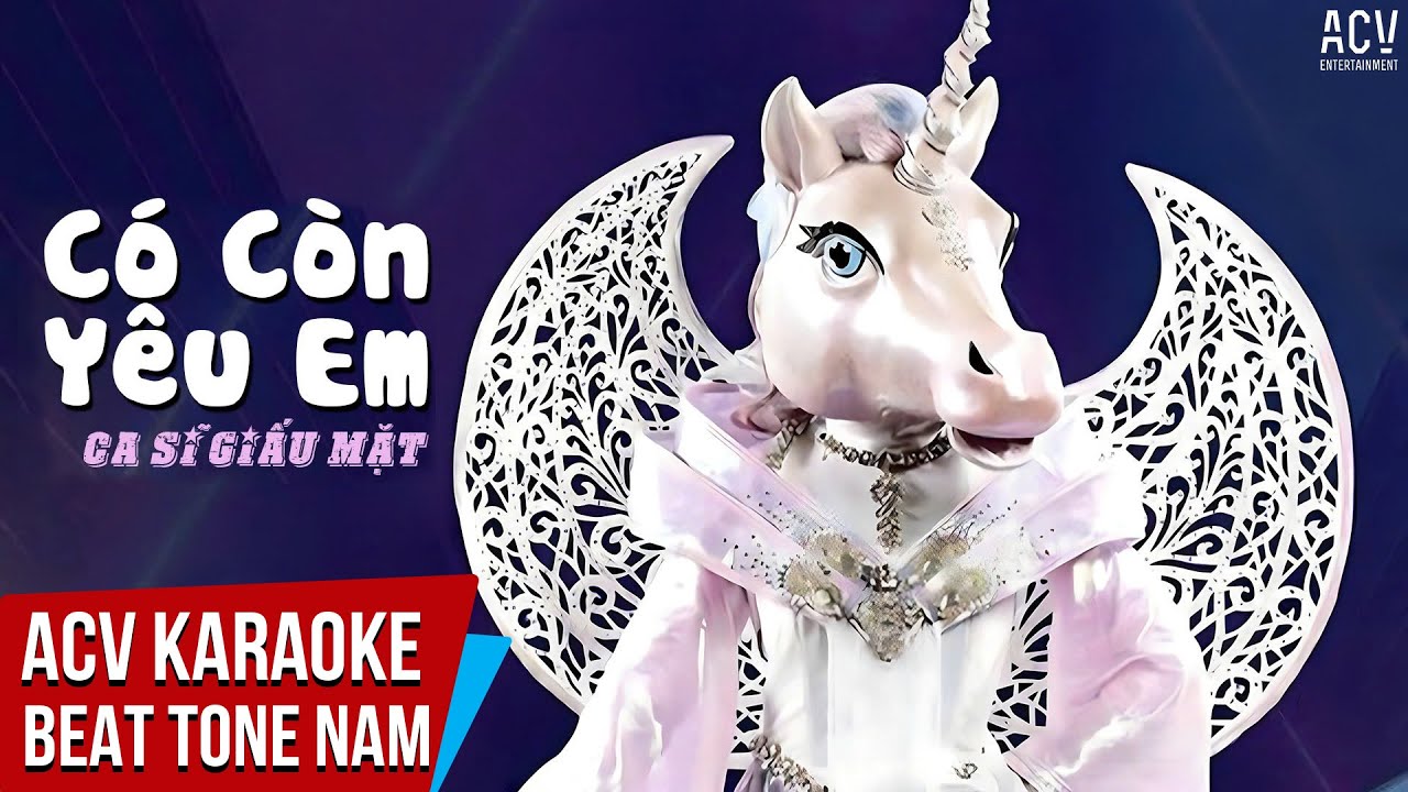 KARAOKE | C&oacute; C&ograve;n Y&ecirc;u Em - Nguyễn Kiều Oanh - Ca Sĩ Giấu Mặt | Beat Tone Nam Chuẩn